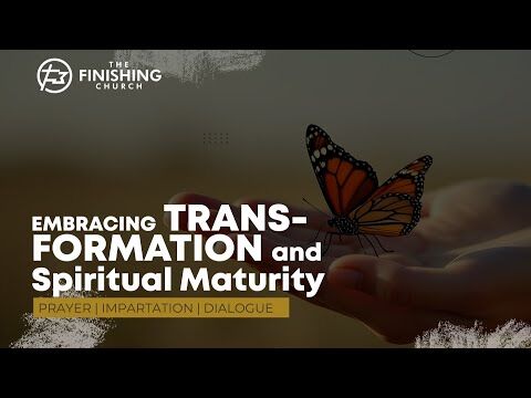 Embracing Transformation and Spiritual Maturity (Deep Dive, Wednesday, 07.05.2025)
